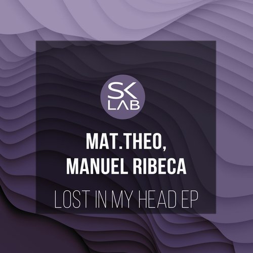 Manuel Ribeca, Mat.Theo - Lost In My Head [SKL006]